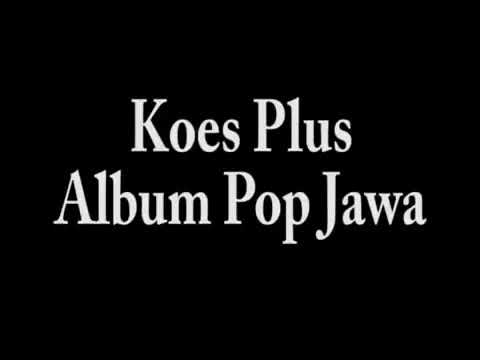 kumpulan-lagu-pop-koes-plus-album-pop-jawa-terbaik-dan-populer-nonstop-tembang-kenangan-80an-90an