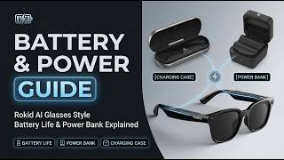 Rokid AI Glasses Style Battery Guide | Capsule Battery Explained#RokidAIGlassesStyle#BatteryLife