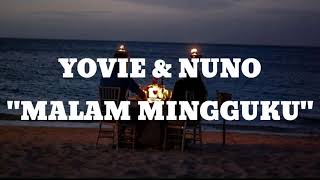 lirik Yovie & Nuno - Malam Mingguku