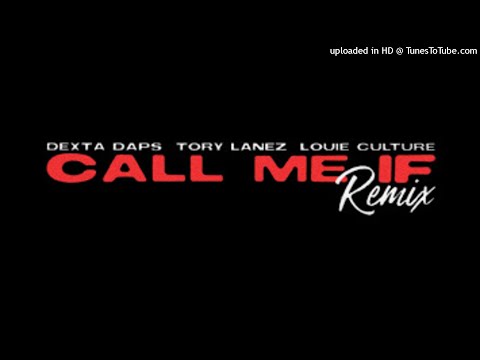 DEXTA DAPS -FT- TORY LANEZ & LOUIE CULTURE CALL ME IF (REMIX - CLEAN) BY #DJDEE 2021