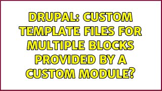 Drupal: Custom template files for multiple blocks provided by a custom module?