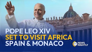 Vatican Announces Major Details on Pope Leo's Upcoming Visits to Europe & Africa | EWTN News Nightly
