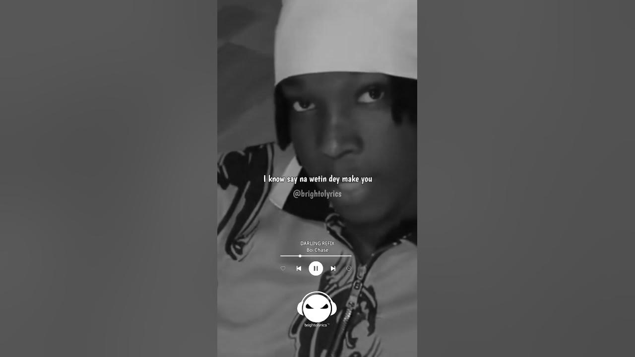 Boi Chase - Darling Refix (lyrics)