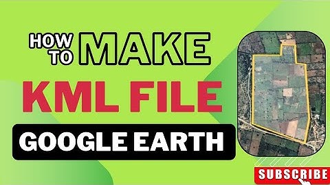 How to create KML File in Google Earth | KML File kaise banaye