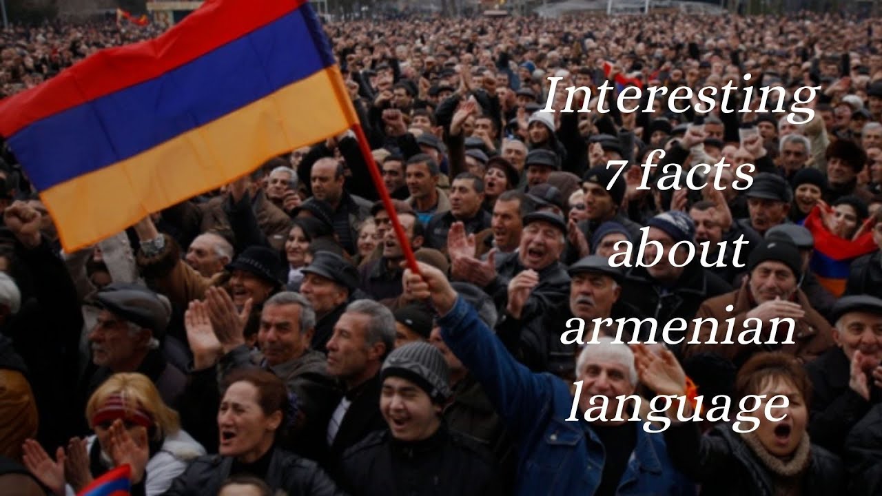 Interesting 7 facts about armenian language YouTube