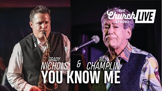 GRADY NICHOLS AND BILL CHAMPLIN - “You Know Me” (Live at The Church Studio 2021)