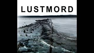 Lustmord - [The Dark Places Of The Earth] (Full Album)