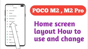 POCO M2 , M2 Pro , Home screen layout setting How to use and change Home screen layout