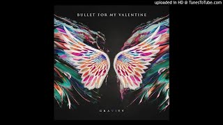 Bullet For My Valentine - Not Dead Yet (New Album: Gravity)