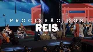 Video thumbnail of "Prisma Brasil - Procissão dos Reis"