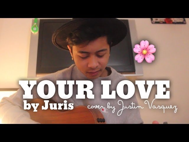 Your love x cover by Justin Vasquez class=