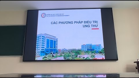 UNG THƯ ĐẠI CƯƠNG CTUMP: CÁC PHƯƠNG PHÁP ĐIỀU TRỊ UNG THƯ