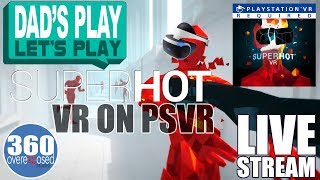 Superhot VR PSVR Live