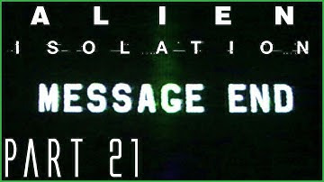 Alien Isolation Hard Walkthrough: The Message - Part 21