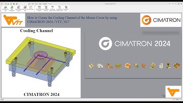 How to Create the Cooling Channel for the Mouse Cover by using CIMATRON 2024 | VTT | 017