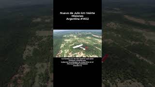 Nueve de Julio km Veinte, Misiones desde el Microsoft Flight Simulator #nuevedejuliokmveinte #msfs