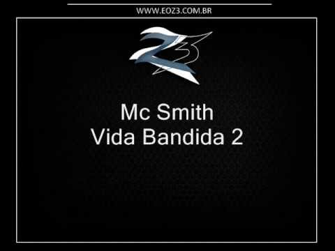 Mc Smith - Vida Bandida 2 [LANÇAMENTO 2013] [DJ RD da NH]