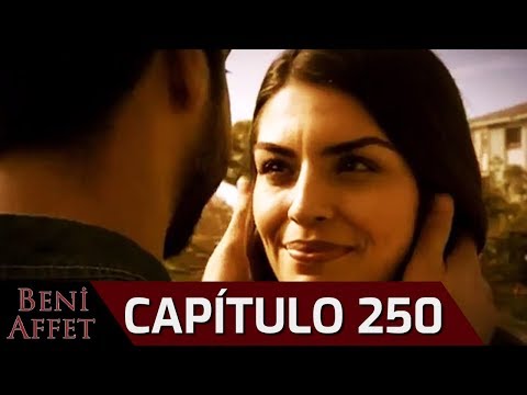 Perdóname (Beni Affet) - Capítulo 250