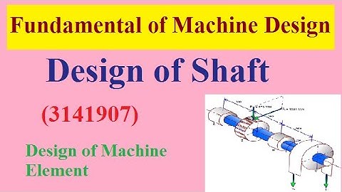 Design of shaft|Fundamental of Machine design| Machine Design|Design of Machine|FMD|DOM|Shaft