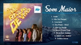 Som Maior - Ele é a Razão de Viver (LP Completo)