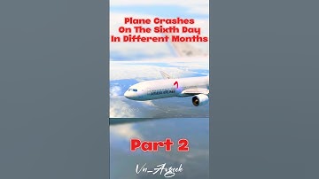 Plane Crashes On The Sixth Day In Different Months | Part 2 #aviation #edit #plane #crash #fyp #edit