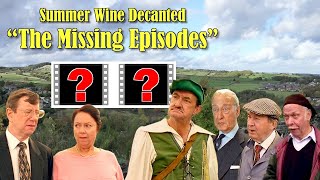 The Missing Episodes | Summer Wine Decanted