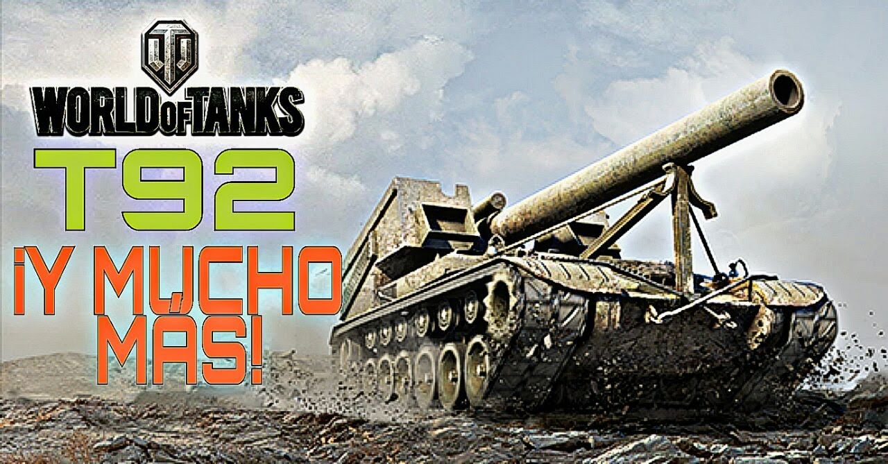 World of Tanks T-92 y más