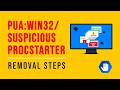 PUA:Win32/SuspiciousProcStarter Removal Steps