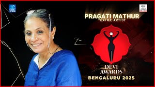 Devi Awards Bengaluru 2025 Know Your Devi, Pragati Mathur - Textile Artist