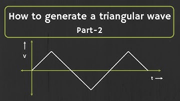 How to Generate a Triangular Wave (Part- 2)