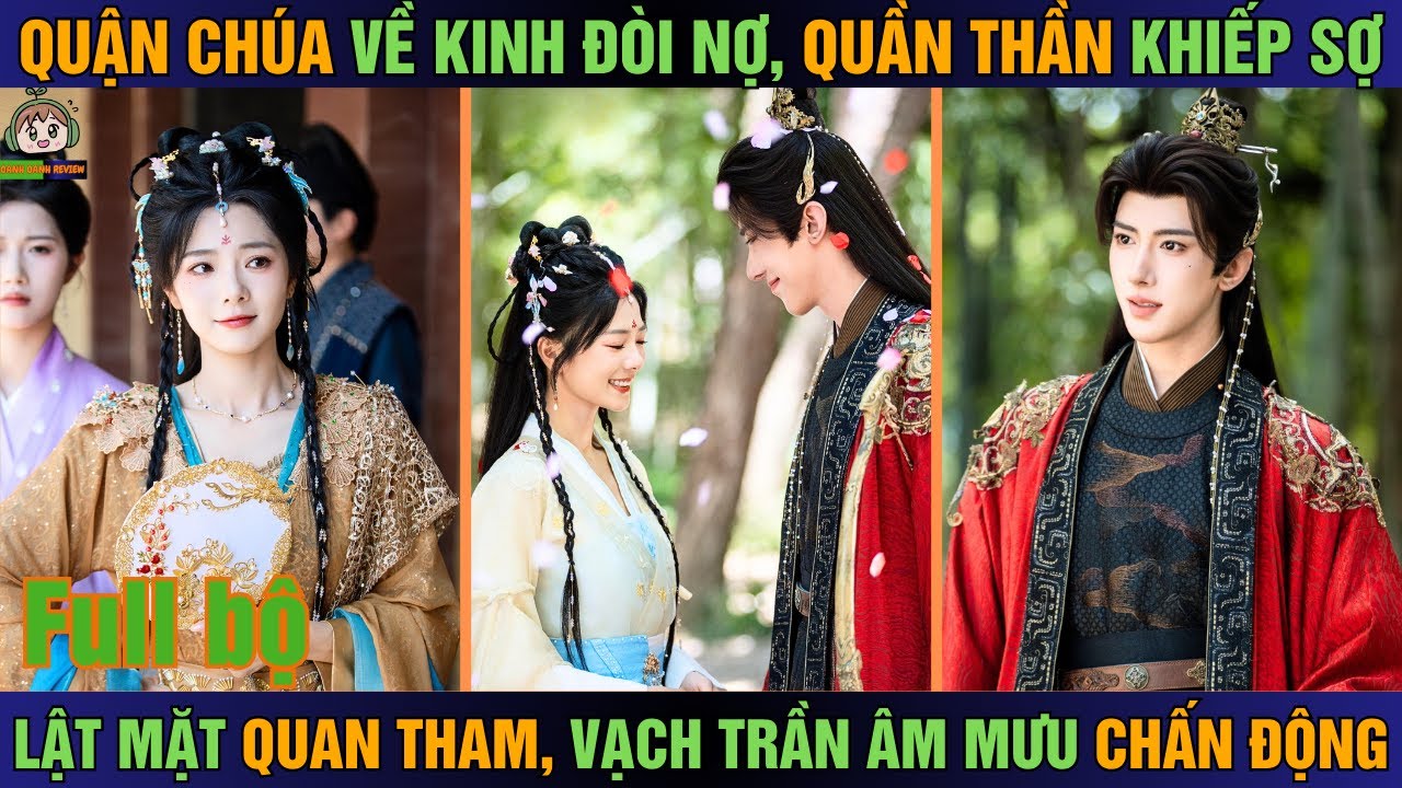 Quận chúa về kinh đòi nợ, quần thần khiếp sợ, lật mặt quan tham, vạch trần âm mưu chấn động