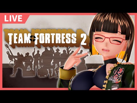 【#TF2】徒然なるままに、TF2【Vtuber】