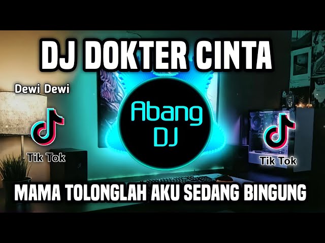 DJ DOKTER CINTA - DJ MAMA TOLONGLAH AKU SEDANG BINGUNG REMIX FULL BASS VIRAL TIKTOK TERBARU 2024 class=