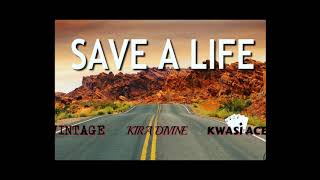 Save a Life - Vintage, Kwasiace & Kiradivine (2020)