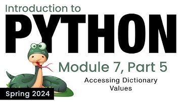 Python - Module 7 - Accessing Dictionary Values (Spring 2024)