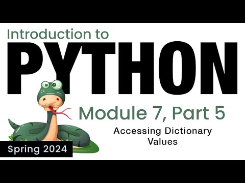 Python - Module 7 - Accessing Dictionary Values (Spring 2024)