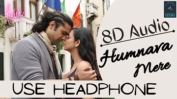 8D Song Humnava Mere | Jubin Nautiyal | Manoj Muntashir | Bhushan Kumar