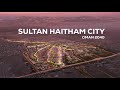 Sultan haitham city spans 148 square kilometers