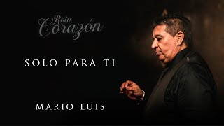 Mario Luis - Solo Para Ti (Audio Oficial)