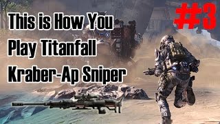 This Is How You Play Titanfall 3 - Kraber Full Match