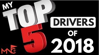 My Top 5 Drivers Of 2018