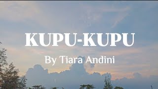 KUPU-KUPU  -Tiara Andini (#lyric-#music) #viralmusic