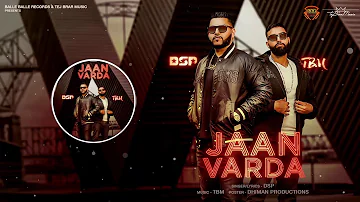 JAAN VARDA (Official Audio) DSP Ft. TBM