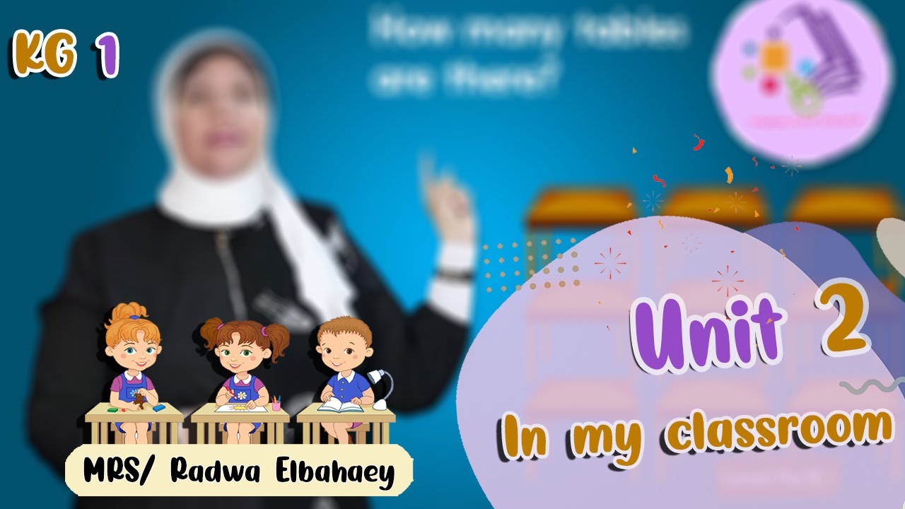 كونيكت بلس كي جي 1 منهج  Connect plus الجديد | In My Classroom | تيرم1 - وحدة 2 | الاسكوله