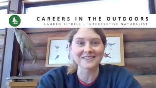 Careers in the Outdoors - Lauren Kitrell: Interpretive Naturalist