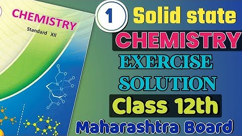 12th Chemistry | Solid state full Exercise solutions | Maharashtra Board | HSC BOARD