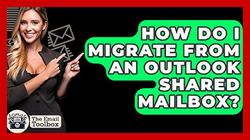How Do I Migrate From An Outlook Shared Mailbox? - TheEmailToolbox.com