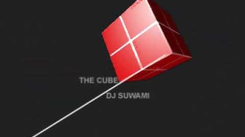 THE CUBE - DJ SUWAMI