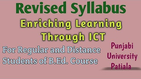 Enriching Learning Through ICT // Revised Syllabus // B.Ed.