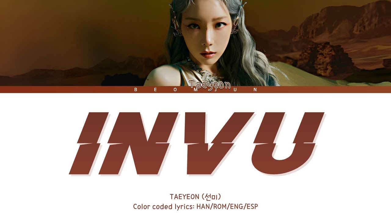 [UPDATED] TAEYEON (태연) - INVU (Color coded lyrics | HAN/ROM/ENG/ESP ...